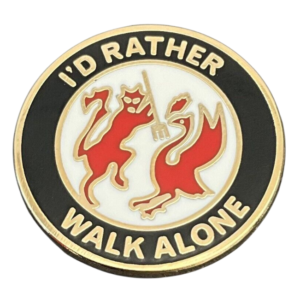 I'D RATHER WALK ALONE BADGE