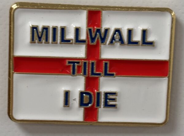 MILLWALL TILL I DIE ENGLAND FLAG