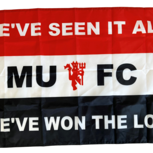 WE’VE SEEN IT ALL FLAG MANCHESTER UNITED